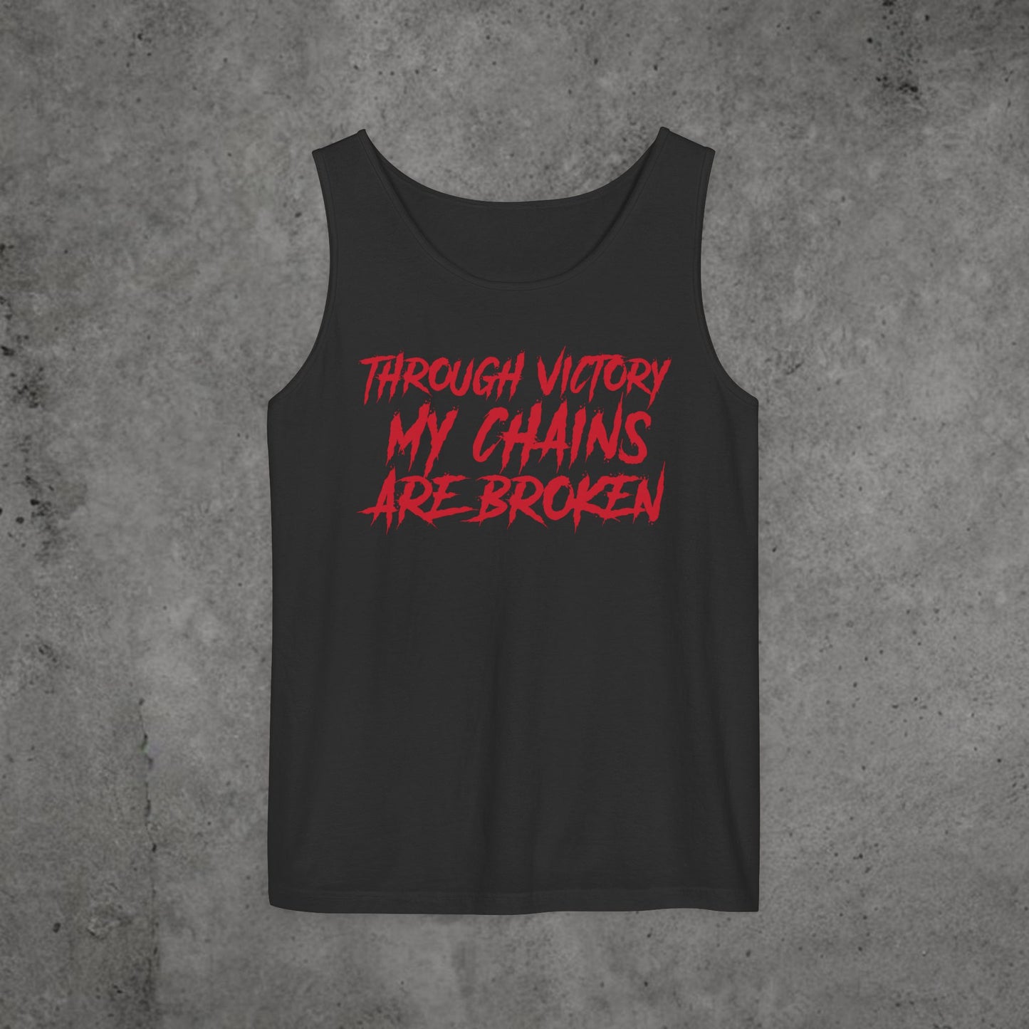 Through Victory my Chains are Broken Tank